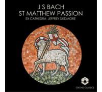 Ex Cathedra Chamber Choir and Baroque Orchestra – St Matthew Passion – CD