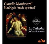 Ex Cathedra/ Skidmore, Jeffrey - Monteverdi: Madrigals Made Spiritual