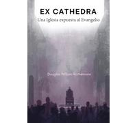 EX CATHEDRA: Una Iglesia expuesta al Evangelio