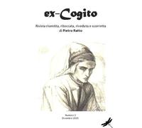 ex-Cogito (Vol 2 - dic. 2025): Rivista risentita, ritoccata, riveduta e scorretta di Pietro Ratto