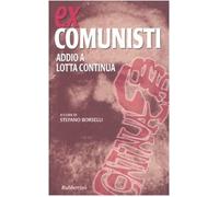 Ex comunisti. Addio a Lotta Continua