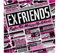 Ex Friends - Rules for Making Up Words