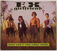 Ex-Girlfriend - Why Cn't You Come Home
