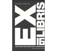 Ex libris. 16 parole chiave dell'architettura contemporanea