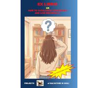 EX LIBRIS: HOW TO CATALOGUE YOUR BOOKS AND LIVE PEACEFULLY