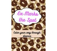 Ex Marks the Spot: Color Your Way Through Divorce