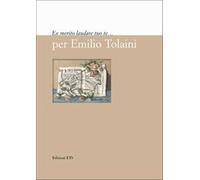 Ex merito laudare tuo te... per Emilio Tolaini