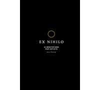 EX NIHILO: 33 Meditations for Artists