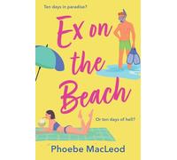 Ex on the Beach: A BRAND NEW sunkissed beach read romantic comedy from Phoebe MacLeod for 2026