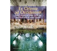 Ex Oriente ad Occidentem. Fenici, arabi ed ebrei in Sicilia dall'antichità ai nostri giorni