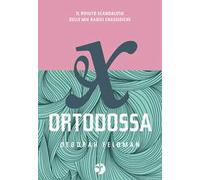 Ex ortodossa. Il rifiuto scandaloso delle mie radici chassidiche