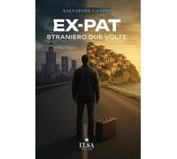 Ex-pat: straniero due volte. Ediz. integrale