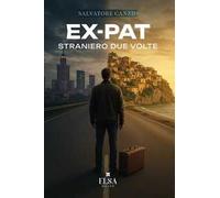 Ex-pat: straniero due volte. Ediz. integrale