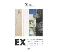 Ex. Riccardo Baruzzi, Paolo Chiasera, Flavio De Marco, Michael Fliri. Ediz. a colori