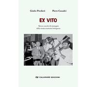 Ex vito. Mezzo secolo di immagini della storica trattoria bolognese. Ediz. illustrata