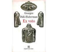 Ex voto. Ediz. illustrata - Didi-Huberman Georges