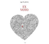 Ex voto. Ediz. illustrata [Paperback] [Sep 25, 2020] La Pietra, Ugo