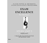 Exam Excellence for Solo Pipers: Study Unit 5: Volume 5