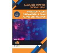 Exam Og Case Based Practice Questions for Microsoft Azure Fundamenta (Tascabile)