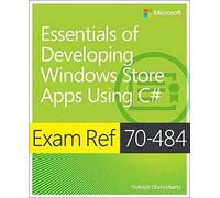 Exam Ref 70-484: Essentials of Developing Windows Store Apps using C# - NUOVO