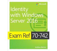 Exam Ref 70-742: Identity With Windows Server 2016