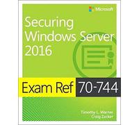 Exam Ref 70-744: Securing Windows Server 2016 - NUOVO