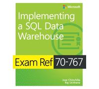 Exam Ref 70-767 Implementing a SQL Data Warehouse - NUOVO