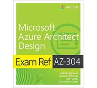 Exam Ref AZ-304 Microsoft Azure Architect Design - NUOVO