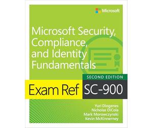 Exam Ref SC-900 Microsoft Security, Compliance, and Identity Fundamentals