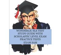 Exam SAM Wonderlic SLE Test Study Guide with Scholastic Level Exam P (Tascabile)