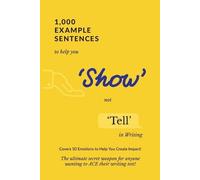 Exam Success 1,000 Example Sentences to Help You 'Show' Not 'Tell' i (Tascabile)