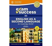 Exam Success in English as a Second Language for Cambridge IGCSE [Lingua inglese]