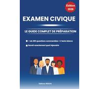 Examen civique - Le guide complet de préparation : 280 questions + 2 tests | 2026: Naturalisation et carte de résident - Conforme réforme 2024