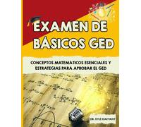 Examen de Básicos GED: Conceptos matemáticos esenciales y estrategias para aprobar el GED