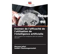 Examen de l'efficacité de l'utilisation de l'intelligence artificielle: dans Enseigner aux enseignants dans les systèmes éducatifs
