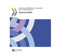 Examens de l'OCDE sur la coopération pour le développement: Finlande 2024