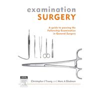 Examination Surgery: a guide to passing the fellowship examination in general surgery