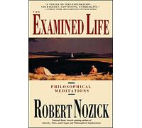 Examined Life: Philosophical Meditations