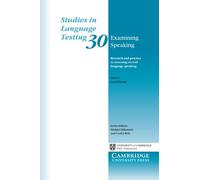 Examining Speaking: Research and Practice in Assessing Second Language Speaking