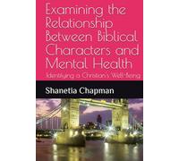 Examining the Relationship Between Biblical Characters and Mental Health: Identifying a Christian's Well-Being