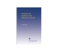 Examples and Solutions in the Differential Calculus