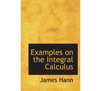 Examples on the Integral Calculus