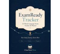 ExamReady Tracker - Blue Cover 4th: 12-Week Language Exam Planner and Study Tracker for Test Prep, Weekly Study Goals, Vocabulary, Mock Review and Skill Practice