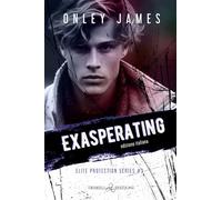 Exasperating. Elite protection series. Ediz. italiana (Vol. 3)