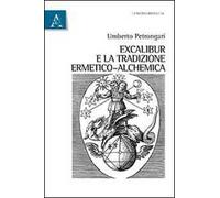 Excalibur e la tradizione ermetico-alchemica