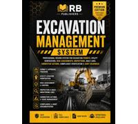Excavation Management System: Professional Record System for Excavation Permits, Utility Verification, Risk Assessments, Daily Inspections, Corrective ... Compliance Documentation and Audit Readiness