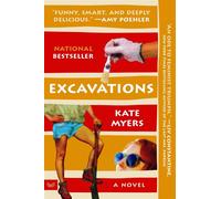 Excavations: A Novel - Myers Kate