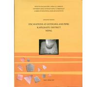 Excavations at Gotihawa and Pipri, Kapilbastu District, Nepal - [IsIAO]