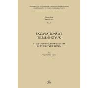 Excavations at Tilmen Höyük. Vol. 1: The fortification system in the Lower Town