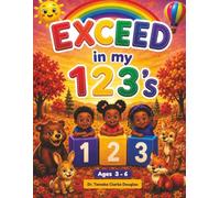 EXCEED in My 123's: Learn Numbers for Preschoolers: Number Recognition, Counting, Tracing, Writing, Coloring, Early Math Activities & Number Stories for Ages 3-6